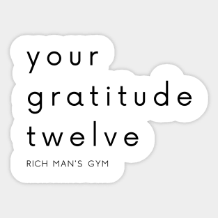 Your Gratitude Twelve Sticker